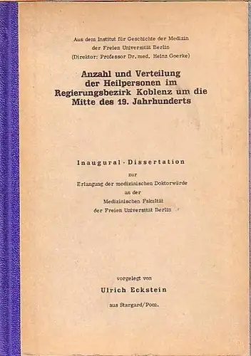 Eckstein, Ulrich: Anzahl und Verteilung der Heilpersonen im Regierungsbezirk Koblenz um die Mitte des 19. Jahrhunderts. Dissertation an der Freien Universität Berlin, 1965. 