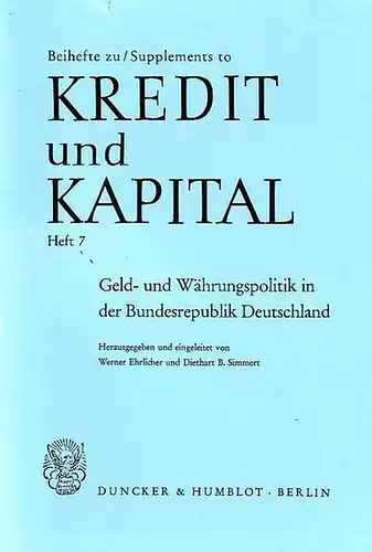 Ehrlicher, Werner ; Simmert, Diethart B. (Hrsg.): Geld- und Währungspolitik in der Bundesrepublik Deutschland. 