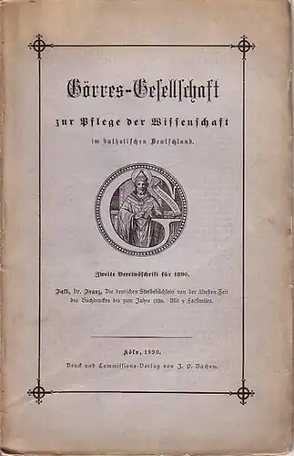 Falk, Franz: Die deutschen Sterbebüchlein von der ältesten Zeit des Buchdruckes bis zum Jahre 1520. (= Schriften der Görres-Gesellschaft zur Pflege der Wissenschaft im katholischen Deutschland. Zweite Vereinsschrift für 1890). 