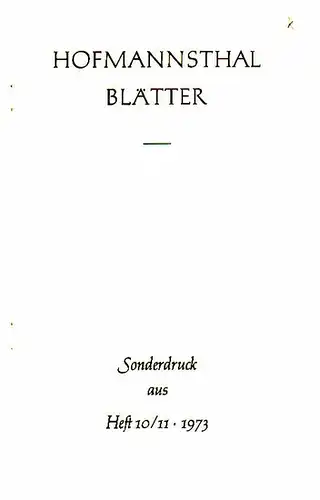 Hofmannsthal - Koch, Hans-Albrecht / Zusammenst: Die Hofmannsthal-Forschung 1971 (3) / 1972 (2). Mit Nachtrag. (I: Hofmannsthal-Literatur / II. Erwähnungen Hofmannsthals in anderem Zusammenhang). Sonderdruck aus: Hofmannsthal Blätter, Heft 10/11, 1973. 