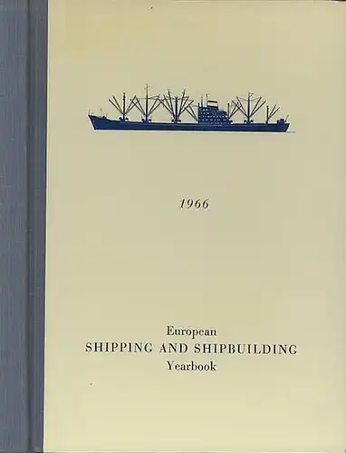 Essy: European shipping and Shipbuilding yearbook 1966. 