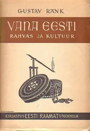 Estland - Kulturgeschichte, Volkskunde // Ränk, Gustav: Vana Eesti. Rahvas ja kultuur. [ Alt Estland. Die Menschen und die Kultur.]. 