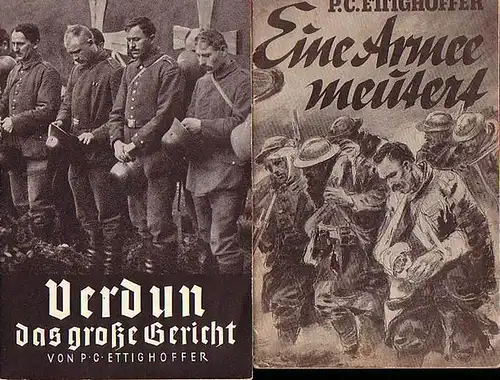 Ettighoffer, P.C: Konvolut aus 2 Leseproben. 1) Verdun das große Gericht. Die Leseprobe: 'Die letzten Stunden von Fort Vaux'. 2) Eine Armee meutert. 