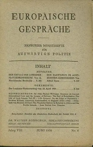 Europäische Gespräche  --  Mendelssohn - Bartholdy, A. und Stern, Alfred: Europäische Gespräche. Hamburger Monatshefte für auswärtige Politik. Jahrgang VIII, No. 6, Juni 1930...