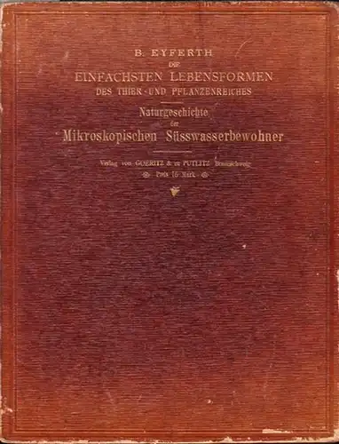 Eyferth, B: Die einfachsten Lebensformen des Thier- und Pflanzenreiches : Naturgeschichte der mikroskopischen Süsswasserbewohner. 