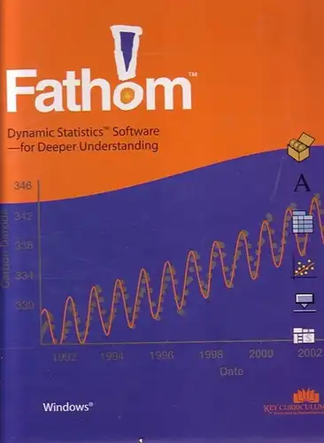Fathom: Fathom, Dynamic Statistics Software for deeper understanding.  1. Data in Depth. Exploring Mathematics with Fathom, Tim Ericson. 2. Reference Manual. 3. Quick Reference for Windows. 4. CD. 