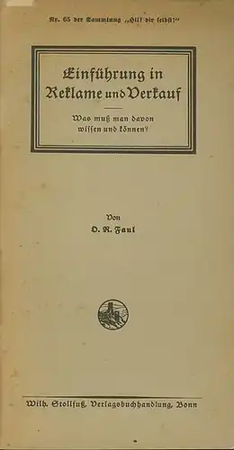 Faul, O.R: Einführung in Reklame und Verkauf. Was muß man davon wissen und können?. 