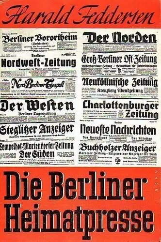 Feddersen, Harald: Die Berliner Heimatpresse. Entwicklung, Inhalt, Wirkung. Ein Zeitungswissenschaftliche Studie. Mit Vorwort von Emil Dovivat. (= Zeitung und Zeit, Neue Folge, Reihe A, Band 18). 