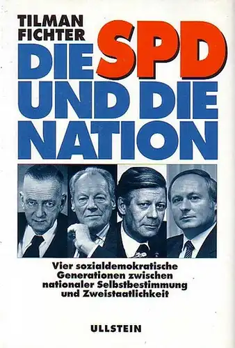 Fichter, Tilman: Die SPD und die Nation : Vier sozialdemokratische Generationen zwischen nationaler Selbstbestimmung  und Zweistaatlichkeit. 