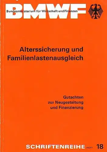 Finanzwirtschaftlicher Beirat beim Bundesministerium für Wirtschaft und Finanzen: Gutachten zur Neugestaltung und Finanzierung von Alterssicherung und Familienlastenausgleich. 