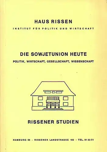 Die Sowjetunion heute. Politik, Wirtschaft, Gesellschaft, Wissenschaft. Mit Vorwort von Gerhard Merzyn. (= Rissener Studien)