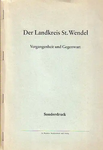 Gärtner, Peter: Die Landschaft des Kreises St. Wende. Vergangenheit und Gegenwart: Die Landschaft des Kreises St. Wendel UND  Witterung und Klima. 2 Sonderdrucke. 