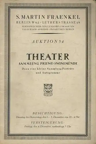 Fraenkel: S. Martin Fraenkel. Auktion 54 . Theater. Sammlung Priewe - Swinemünde. Dazu kleine Sammlung Porträts und Autogramme sowie das Einblattangebot Nr. 8. 