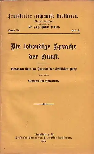 Frankfurter zeitgemäße Broschüren.   Raich, Joh. Mich. Dr. (Herausgeber) // unbekannter Verehrer der Nazarener: Frankfurter Zeitgemäße Broschüren. Neue Folge herausgegeben von Dr. Joh. Mich.. 
