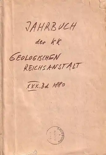 Geologie: Jahrbuch der Kaiserlich-Königlichen Geologischen Reichsanstalt Wien. XXX. Band, 1880. Komplett mit IV Heften und XI Tafeln. 