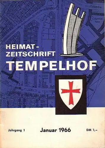 Heimatzeitschrift Tempelhof.   Dade, Hans Joachim (Herausgeber): Heimat   Zeitschrift Tempelhof. Organ der 'Heimatvereinigung des Bezirkes Tempelhof   Berlin e.V.' Jahrgang 1.. 