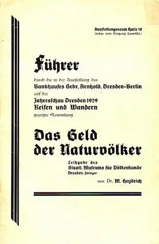 Heydrich, Martin: Konvolut von 3 Sonderdrucken: Gustav Klemm und seine kulturhistorische Sammlung, Sonderdruck 1939 UND Das Geld der Naturvölker, Ausstellungs-Führer durch die Ausstellung des Bankhauses.. 