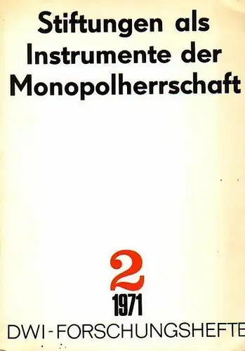 Hanke, Horst: Stiftungen als Instrument der Monopolherrschaft. 