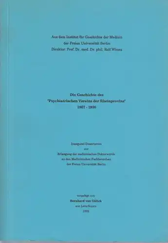 Gülick, Bernhard von: Die Geschichte des "Psychiatrischen Vereins der Rheinprovinz" 1867 - 1930. 