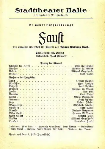 Stadttheater Halle - J.W.Goethe / Dietrich (Int.Regie) / Freiwald (Hrsg.): Stadttheater Halle - Faust Programm in neuer Inszenierung. Herausgegeben vom Intendant W.Dietrich und Dr.Curt Freiwald. 