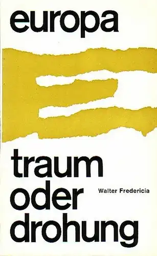 Fredericia, Walter: Europa - Traum oder Drohung. 