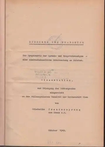 Freudensprung, Friederike: Sprechen und Charakter : Zur Symptomatik der Sprech- und Gesprächsanalyse - eine ausdruckskundliche Untersuchung an Mädchen. 