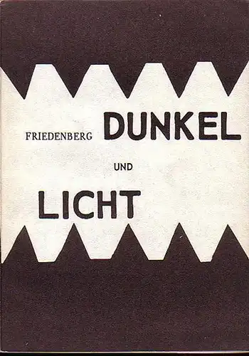 Friedenberg, Walburg: Dunkel und Licht. 