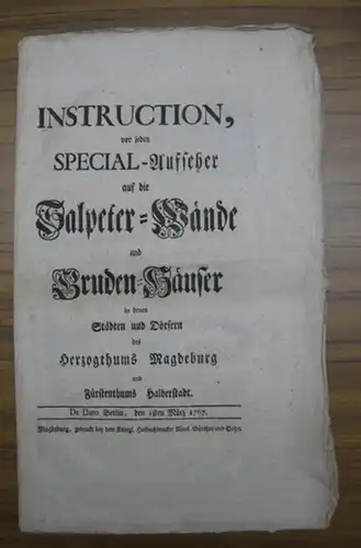 Magdeburg / Halberstadt.   Friedrich der Große: Instruction, vor jeden Special Aufseher auf die Salpeter Wände und Gruben Häuser in denen Städten und Dörfern.. 