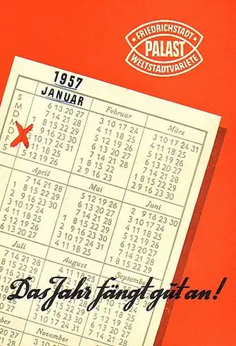 Das Jahr fängt gut an! Januar-Programmheft. Gastspiel Walter Böhm und internationale artistische Sensationen, originelle Ballett-Einlagen, Musik, Gesang und viel Humor