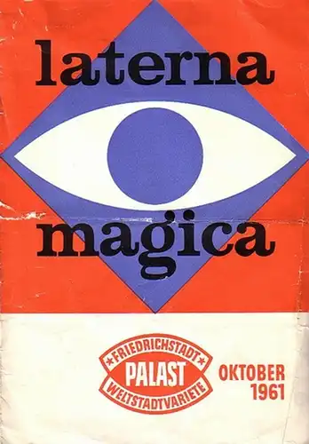 Friedrichstadtpalast: Laterna magica. Programmheft. 