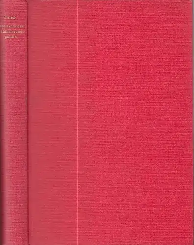 Fritsch, Bruno: Geschichte und Theorie der amerikanischen Stabilisierungspolitik 1933-1939 / 1946-1953. 