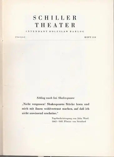 Berlin Schiller Theater. - Boleslaw Barlog (Intendanz). - William Shakespeare: Wie es euch gefällt. Spielzeit 1961 - 1962, Heft 118. Inszenierung: Boleslaw Barlog, mit u.a.:...