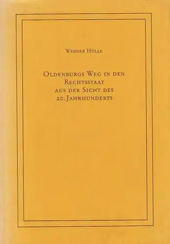 Hülle, Werner // Stalljohann, Eberhard // Höse, Friedrich: Oldenburgs Weg in den Rechtsstaat aus der Sicht des 20. Jahrhunderts. Festvortrag auf der Veranstaltung der Justizbehörden.. 