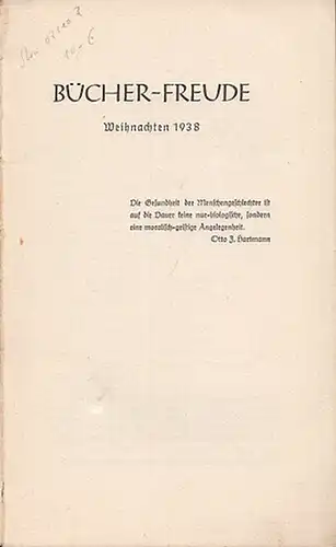 Heckel, Adolf: Bücher-Freude. Weihnachten 1938. Bücherempfehlungen, Buchbesprechungen mit allen bibliographischen Angaben (Literatur, Dichtung,  Politik, Natur, Geschichte, Kunst, Musik). 