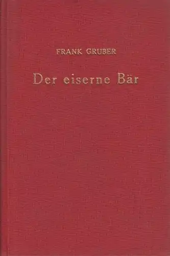 Gruber, Frank: Der eiserne Bär. Kriminalroman. Aus dem Amerikanischen von Ursula von Wiese. 