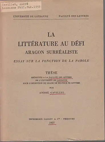 La littérature au défi. Aragon surréaliste. Essai sur la fonction de la parole