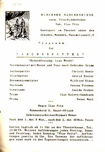 Besetzungszettel zu: 'Aschenputtel'. Aufführung in 'Münchner Märchenbühne', vormals Fitz Kinderbühne. Gastspiel im 'Theater unter den Arkaden', München. Märchenspiel mit Musik und Tanz nach Gebrüder Grimm.. 