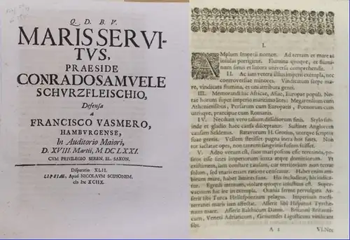 Geographie / Geschichte. - Schurzfleischius, Conradus Samuel ( Praeses) - Franciso Vasmero: Maria servitus, defensa a Franciso Vasmero [...] 1671. Disputatio XLII. 