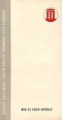Wie es euch gefällt. Programmheft für 1960 / 1961. Darsteller: Hasso Zorn, Dietmar Richter Reinik, Walter Gembs, Manfred Müller, Ursula Körbs u.a. Regie: M. Klemm.. 