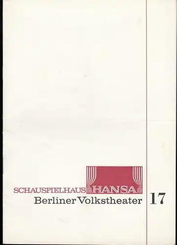 Berlin - Hansatheater. - Schauspielhaus Hansa. - Alan Seymour: Der eine Tag im Jahr. Programmheft 17, 1966.  Inszenierung: Herbert Ballmann, mit u. a.: Paul Esser, Brigitte Mira, Ellen Esser, Ewald Wenck. / Über den Autor. / Über die SchauspielerInnen....