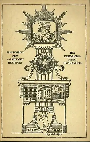 Gerstenberg, Carl u. Starick, Paul / Eule, R. / Jahn, Franz / Buchholz, Erich: Festschrift zum 75jährigen Bestehen des Friedrichs Realgymnasiums zu Berlin : 4.. 