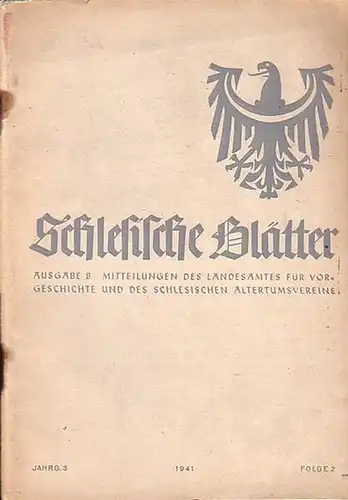 Geschwendt, Fritz (Herausgeber): Schlesische Blätter. Altschlesische Blätter   Mitteilungen des Landesamtes für Vorgeschichte und des schlesischen Altertumsvereins. Vereins für Geschichte Schlesiens. Jahrgang 3, Folge.. 