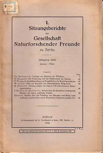 Gesellschaft der Naturforschenden Freunde zu Berlin: I. Sitzungsberichte der Gesellschaft Naturforschender Freunde zu Berlin. Jahrgang 1940. Januar   März. Im Inhalt Berichte von Th.. 