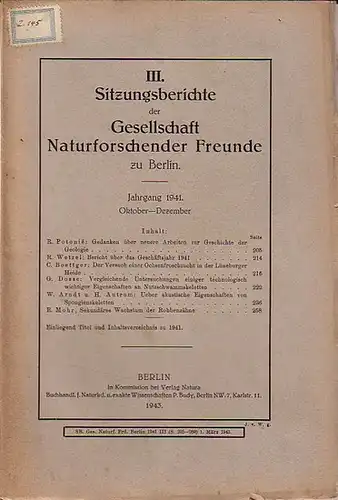 Gesellschaft der Naturforschenden Freunde zu Berlin: III. Sitzungsberichte der Gesellschaft Naturforschender Freunde zu Berlin. Jahrgang 1941. Oktober - Dezember.  Im Inhalt Berichte von R...