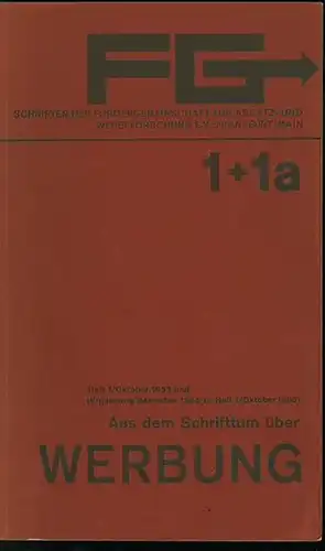 Gesellschaft Werbeagentur: Aus dem Schrifttum über Werbung. Bearbeitet von Gesellschaft Werbeagentur GWA. 1 + 1a. 