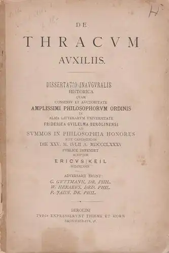 Keil, Erich: De Thracum auxiliis. Dissertation in Friderica Guilelma Berolinensi 1885. 