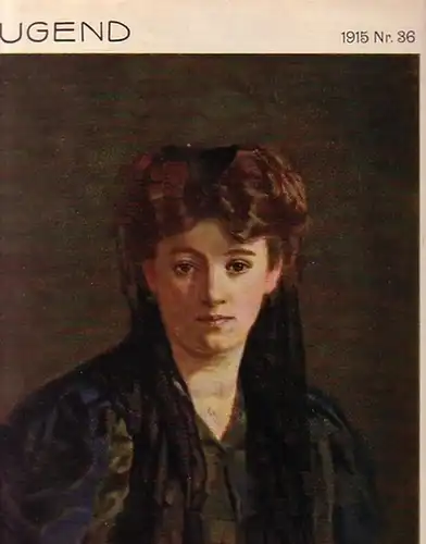 Jugend - Ostini, F.v., Sinzheimer, S. und Matthäi, A. und  Langheinrich, F. und Ettlinger, K. (Redaktion): Jugend. Münchner illustrierte Wochenschrift für Kunst und Leben. 1915, Nr. 36. Herausgeber: Georg Hirth. 