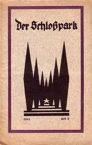 Goethe, Johann Wolfgang von. - Lebede, Hans: Lebede: 'Goethe in Leipzig' und aus Goethes Werken. In: Der Schloßpark. Heft 6, 1921. Herausgegeben vom Schloßpark-Theater, Berlin. 