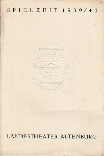 Wort und Bild. Heft Nr. 12 der Spielzeit 1939 / 1940. Dramaturgische Beiträge zum Spielplan des Landestheaters Altenburg. Egmont. Musik: Ludwig van Beethoven. Inszenierung: Clemens.. 