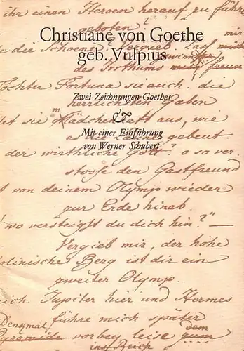 Goethe, Johann Wolfgang von: Christiane von Goethe geb. Vulpius. Zwei Zeichnungen Goethes. Mit einer Einführung von Werner Schubert. 